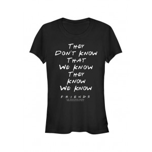 Friends Junior's They Don't Know Graphic T-Shirt 
